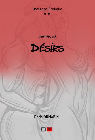 Couv 1 Zestes de Désirs Doris Dumabin D*éditions