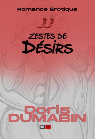 Couv 1 Zestes de Désirs Doris Dumabin D*éditions